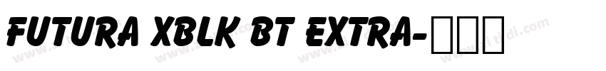 Futura XBlk BT Extra字体转换